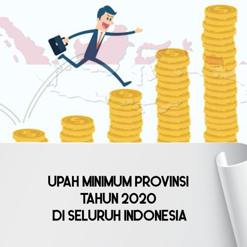 Daftar Upah Minimum Provinsi (UMP) Tahun 2020 Di Seluruh Indonesia - CEMWU