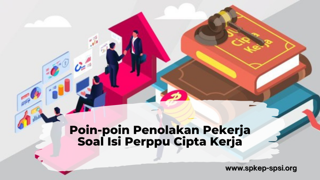 Poin-poin Penolakan Pekerja Soal Isi Perppu Cipta Kerja - CEMWU